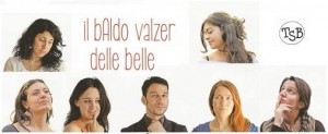 TSB presenta IL BALDO VALZER DELLE BELLE @ Teatre de Sarrià